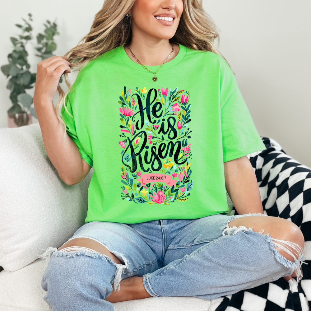 He Is Risen T Shirt| LS T Shirt| Sweatshirt