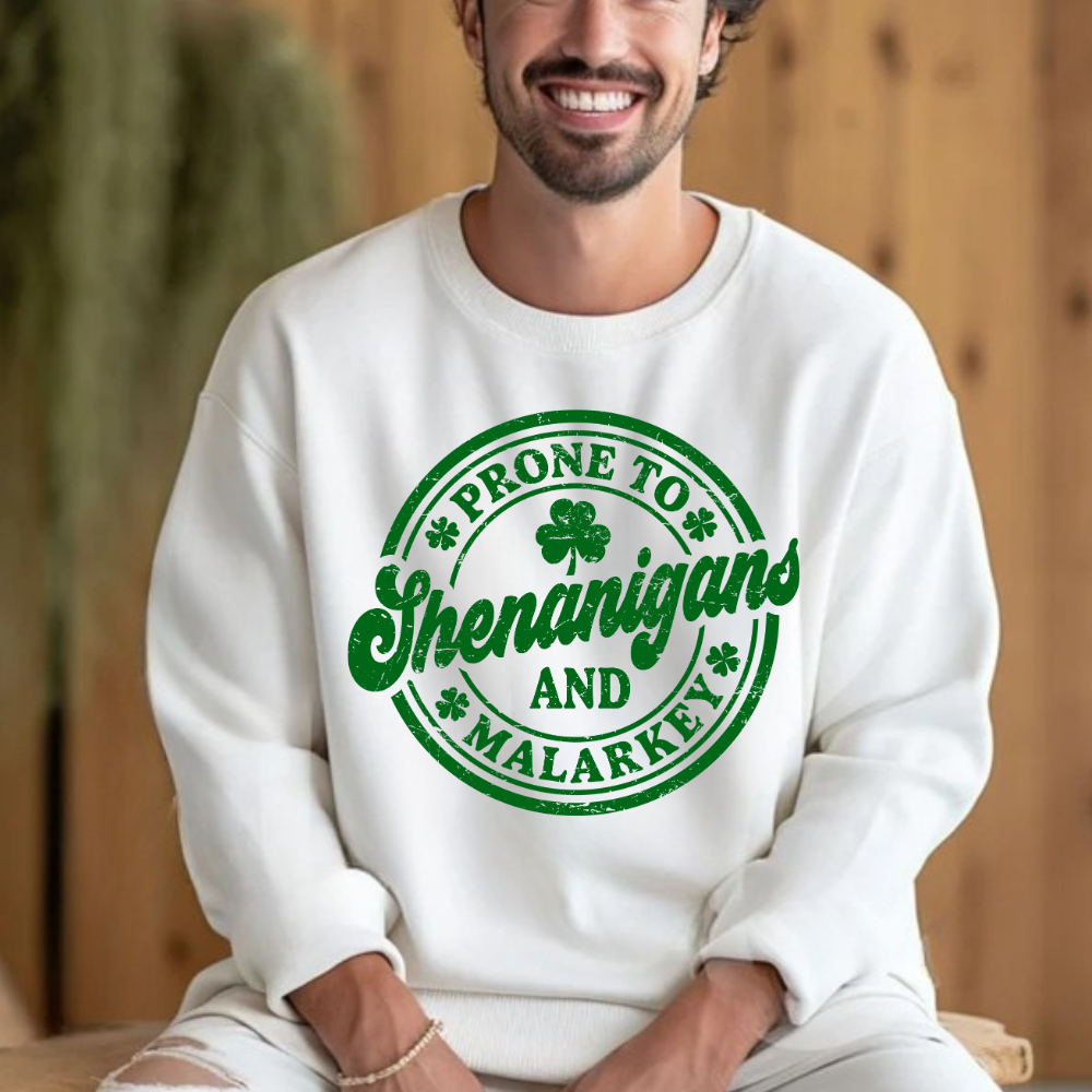 Shenanigans & Malarkey T Shirt| LS Shirt| Sweatshirt| Hoodie