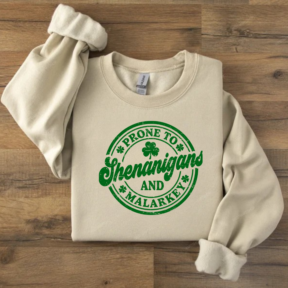 Shenanigans & Malarkey T Shirt| LS Shirt| Sweatshirt| Hoodie