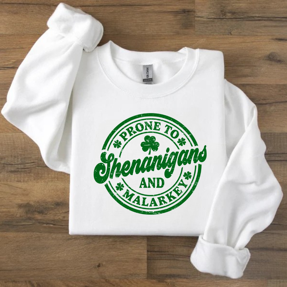 Shenanigans & Malarkey T Shirt| LS Shirt| Sweatshirt| Hoodie