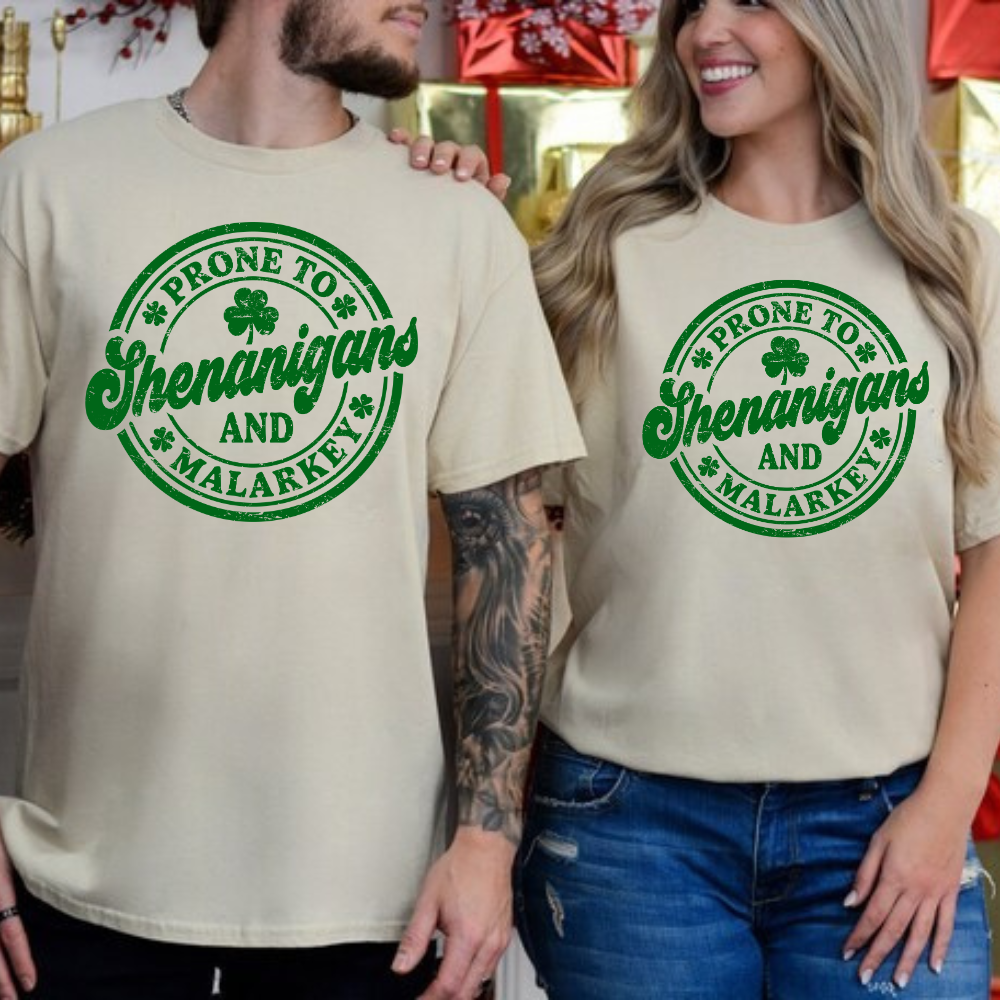 Shenanigans & Malarkey T Shirt| LS Shirt| Sweatshirt| Hoodie