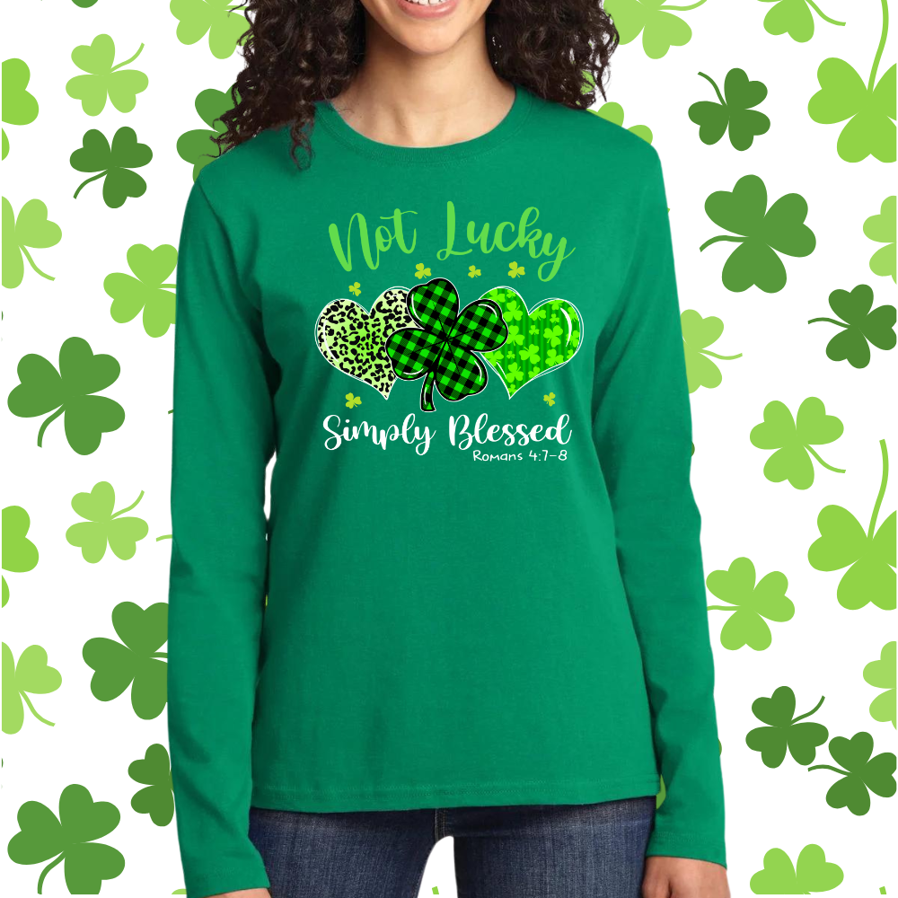 Not Lucky Simply Blessed T Shirt| LS Shirt| Sweatshirt| Hoodie| Blankets