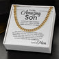 To My Amazing Son| Cuban Link Chain